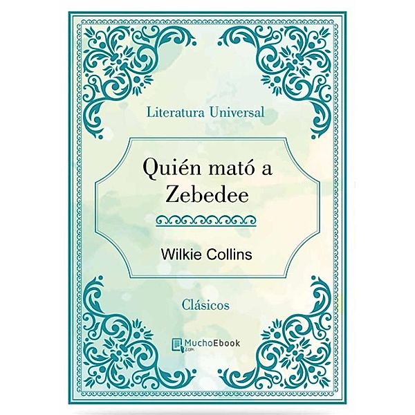 Quién mató a Zebedee, Wilkie Collins