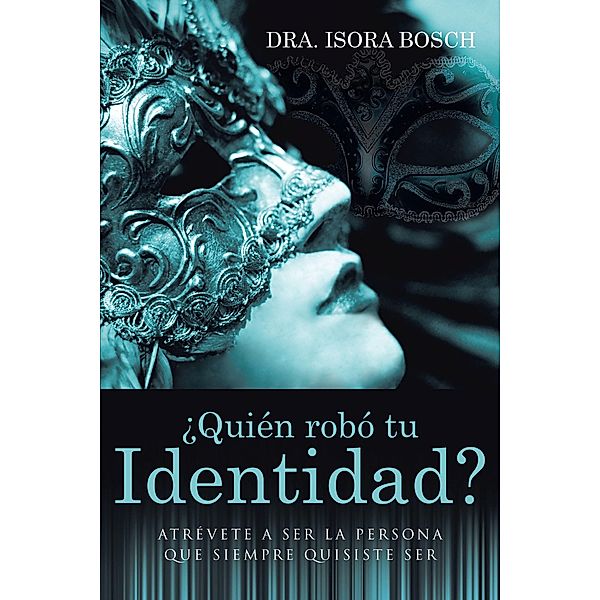 ¿Quién Robó Tu Identidad?, Dra. Isora Bosch