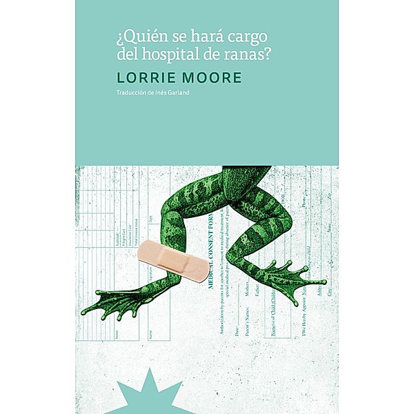 ¿Quién se hará cargo del hospital de ranas?, Lorrie Moore