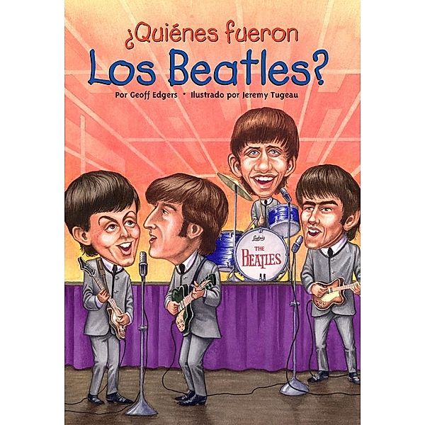 ¿Quiénes fueron los Beatles? / ¿Quién fue?, Geoff Edgers, Who HQ