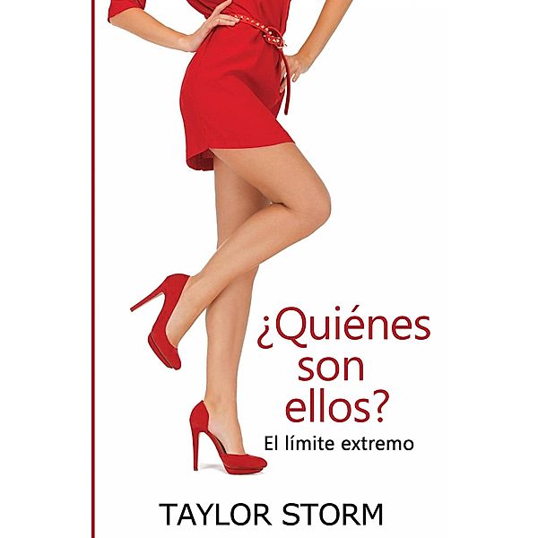 ¿Quiénes son ellos? (Serie ¿Quién¿? Libro 1) / Serie ¿Quién¿? Libro 1, Taylor Storm