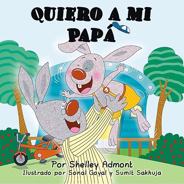 Quiero a mi Papá (I Love My Dad)  Spanish Book for Kids (Spanish Bedtime Collection) / Spanish Bedtime Collection, Shelley Admont