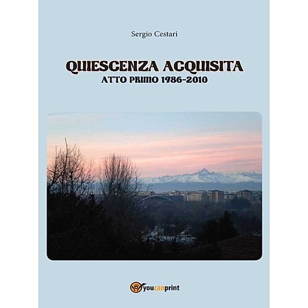 Quiescenza acquisita – Atto primo 1986-2010, Sergio Cestari