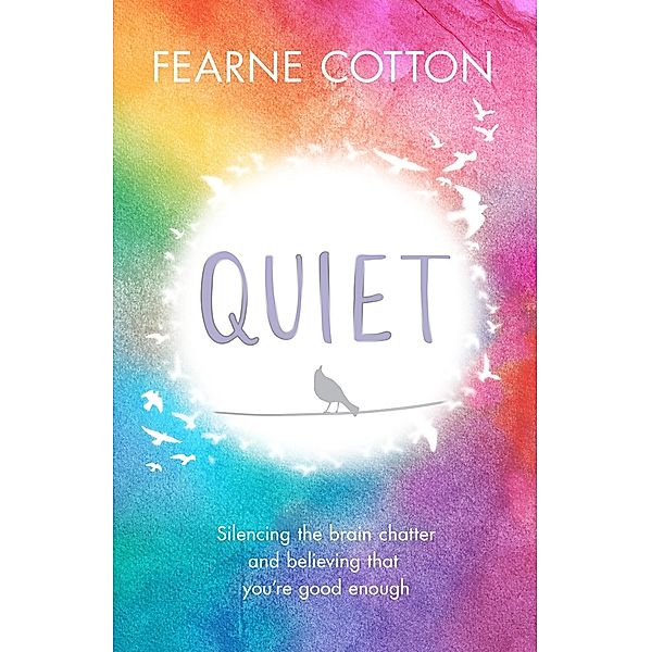 Quiet, Fearne Cotton