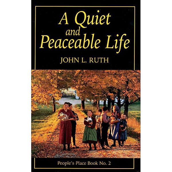 Quiet and Peaceable Life, John Ruth
