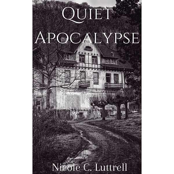 Quiet Apocalypse, Nicole Luttrell