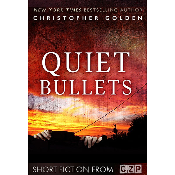 Quiet Bullets, Christopher Golden