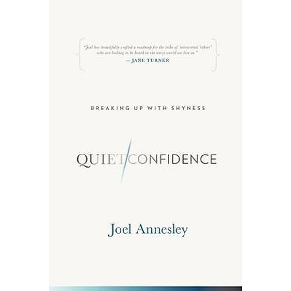 Quiet Confidence, Joel Annesley