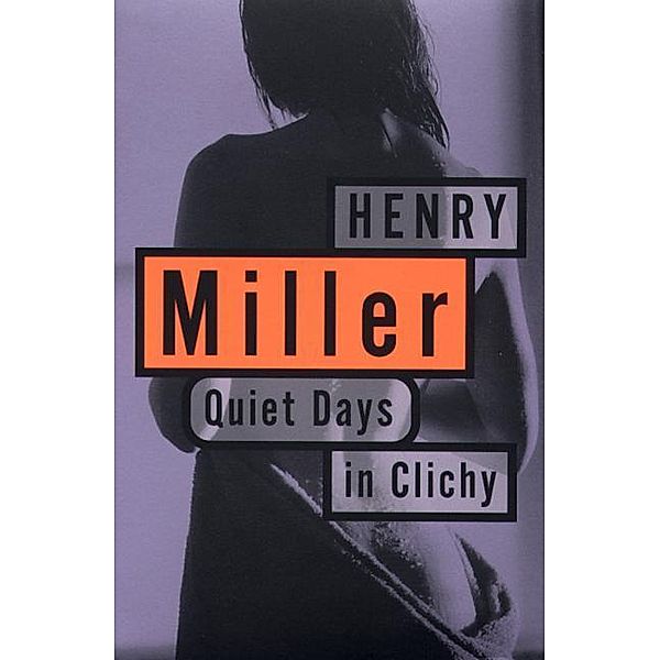 Quiet Days in Clichy, Henry Miller