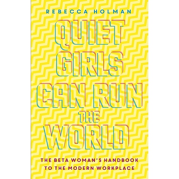 Quiet Girls Can Run the World, Rebecca Holman