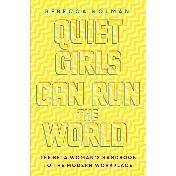 Quiet Girls Can Run the World, Rebecca Holman