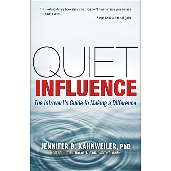 Quiet Influence, Jennifer B. Kahnweiler