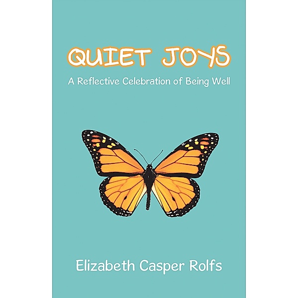 Quiet Joys, Elizabeth Casper Rolfs