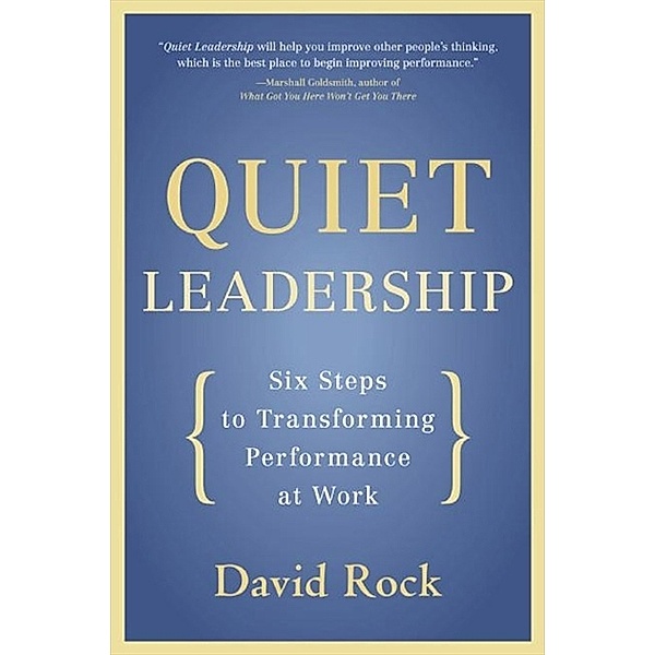 Quiet Leadership, David Rock