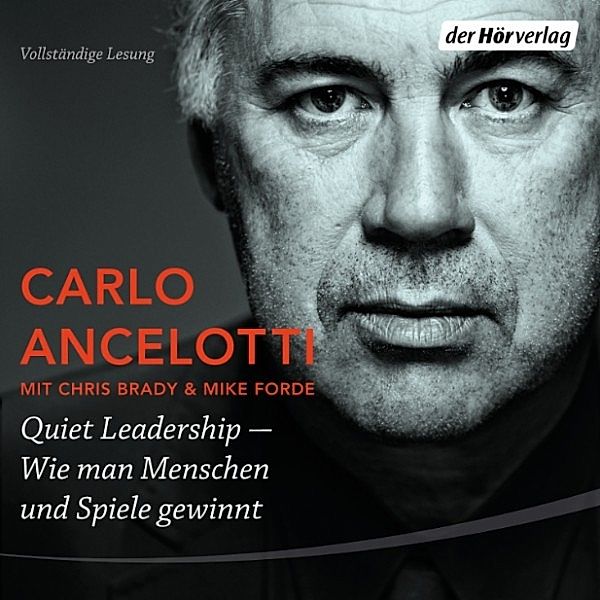 Quiet Leadership – Wie man Menschen und Spiele gewinnt, Carlo Ancelotti