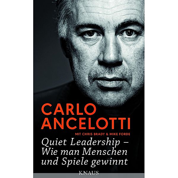 Quiet Leadership - Wie man Menschen und Spiele gewinnt, Carlo Ancelotti