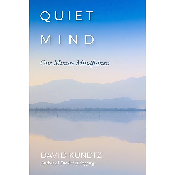 Quiet Mind, David Kundtz