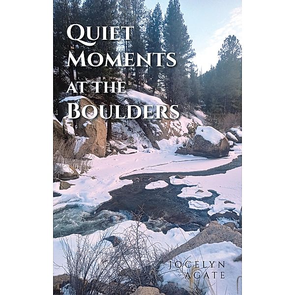 Quiet Moments at the Boulders, Jocelyn Agate