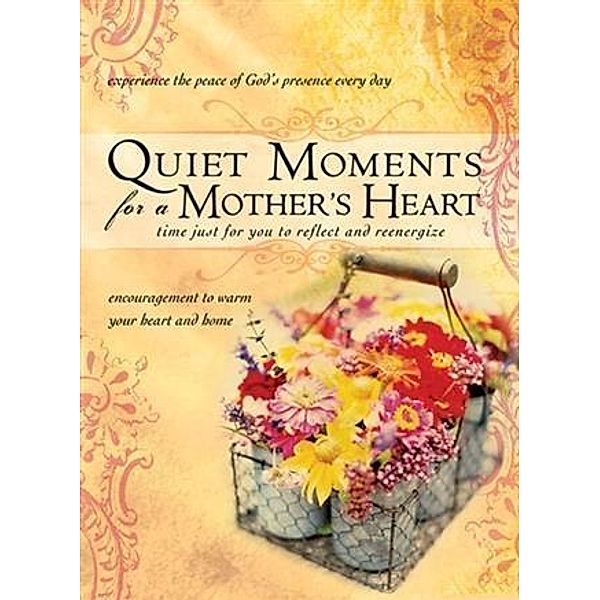 Quiet Moments for a Mother's Heart