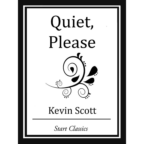 Quiet, Please, Kevin Scott