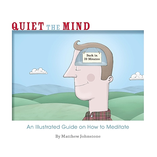 Quiet the Mind, Matthew Johnstone
