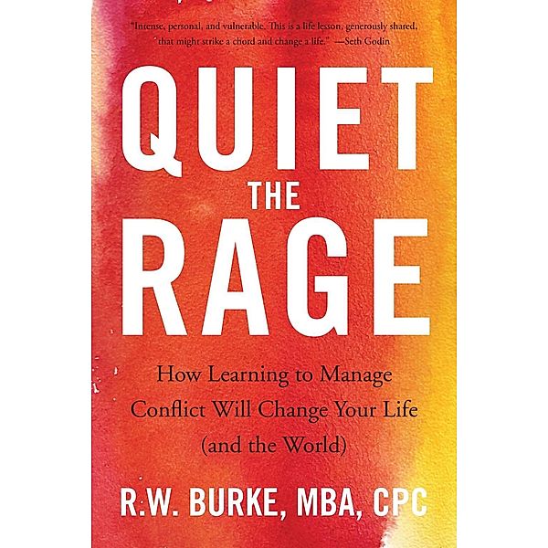 Quiet the Rage, R. W. Burke