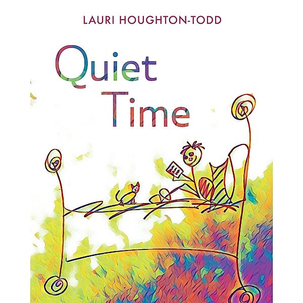 Quiet Time, Lauri Houghton-Todd