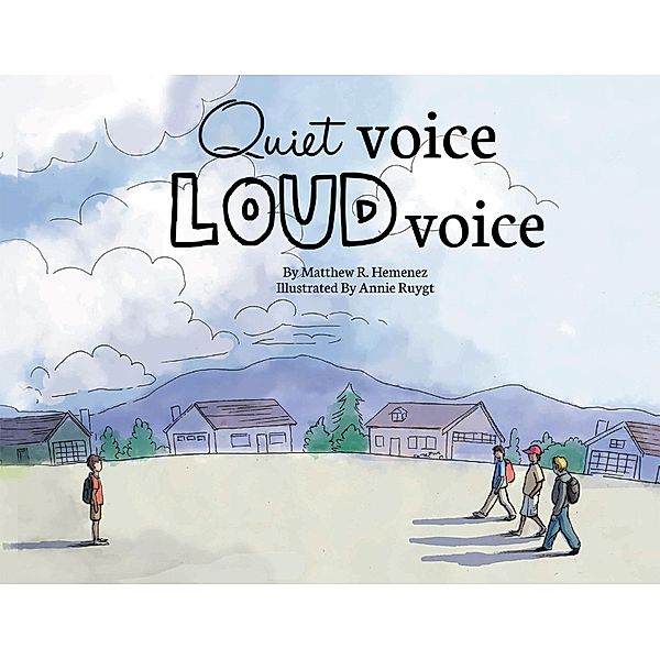 Quiet Voice Loud Voice, Matthew R. Hemenez