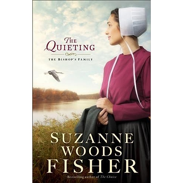 Quieting (The Bishop's Family Book #2), Suzanne Woods Fisher