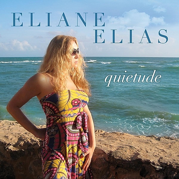 Quietude, Eliane Elias