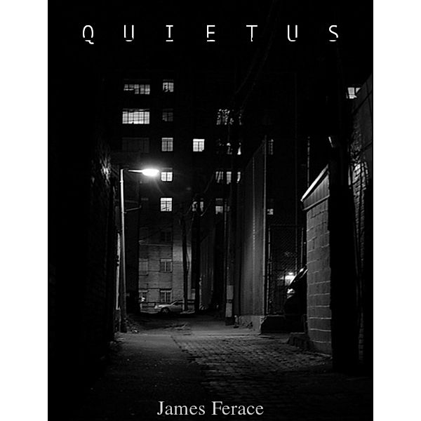 Quietus, James Ferace