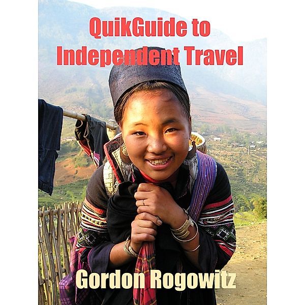 QuikGuide to Independent Travel, Gordon Rogowitz