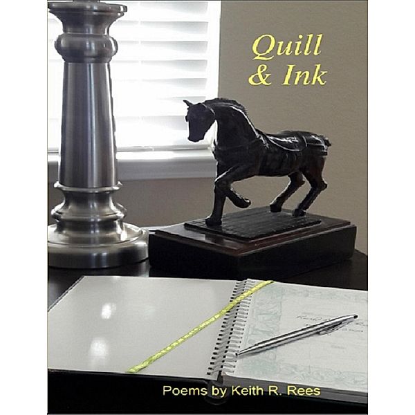 Quill and Ink, Keith R. Rees