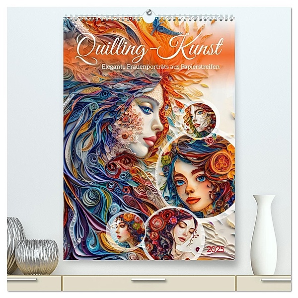 Quilling-Kunst - Elegante Frauenporträts aus Papierstreifen (hochwertiger Premium Wandkalender 2025 DIN A2 hoch), Kunstdruck in Hochglanz, Calvendo, Anja Frost