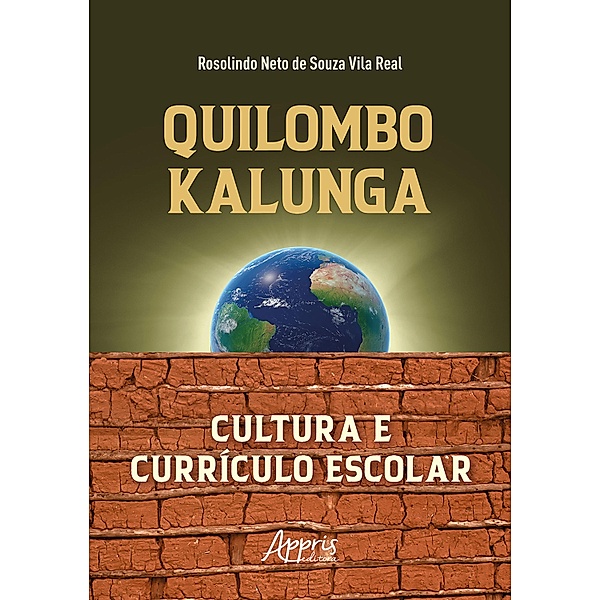 Quilombo Kalunga: Cultura e Currículo Escolar, Rosolindo Neto de Souza Vila Real
