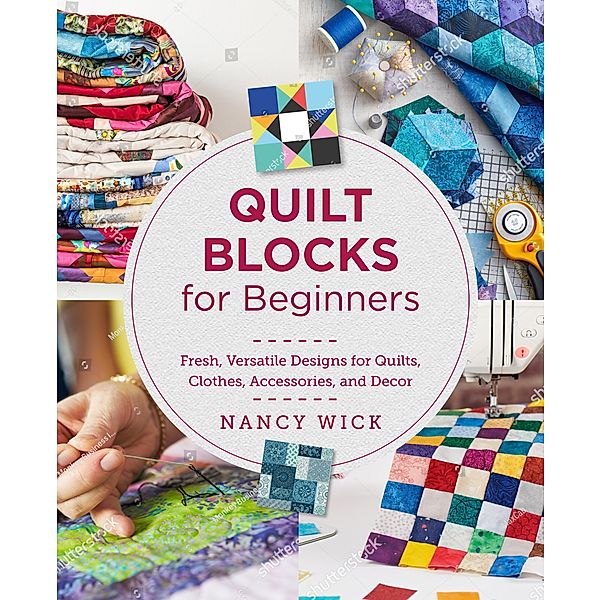 Quilt Blocks for Beginners, Nancy Wick