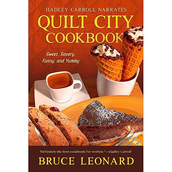 Quilt City Cookbook (Hadley Carroll Mysteries) / Hadley Carroll Mysteries, Bruce Leonard