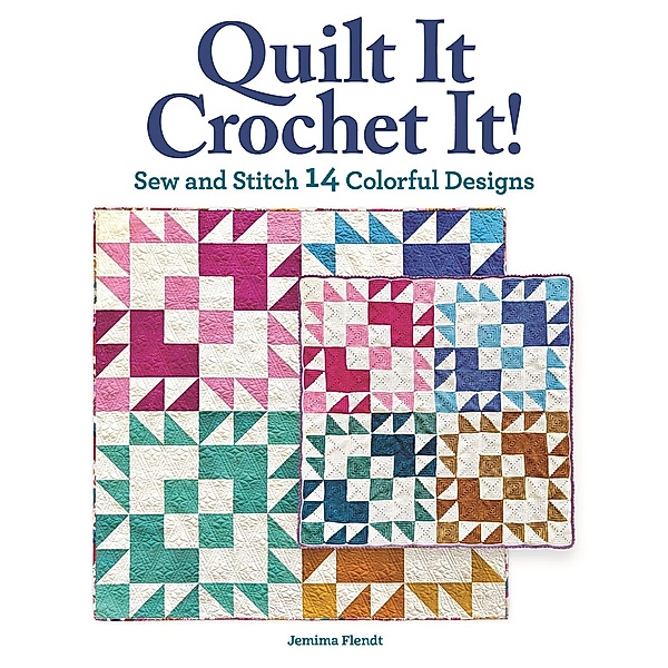 Quilt It, Crochet It!, Jemima Flendt