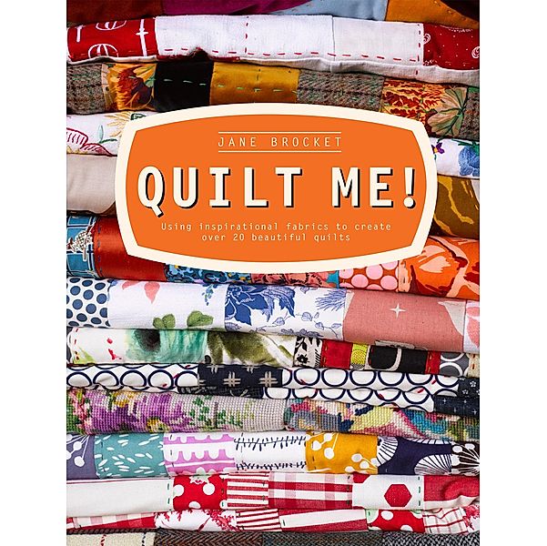 Quilt Me!, Jane Brocket