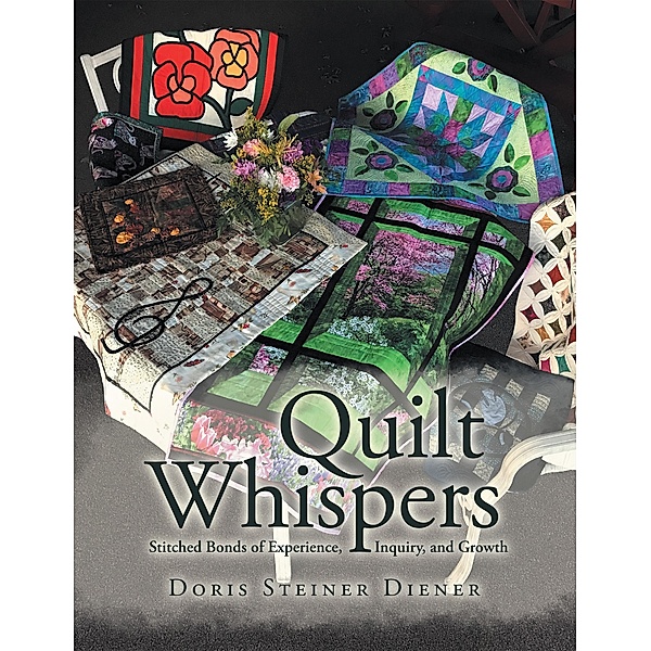 Quilt Whispers, Doris Steiner Diener