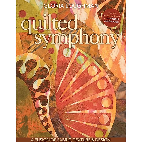 Quilted Symphony, Gloria Loughman