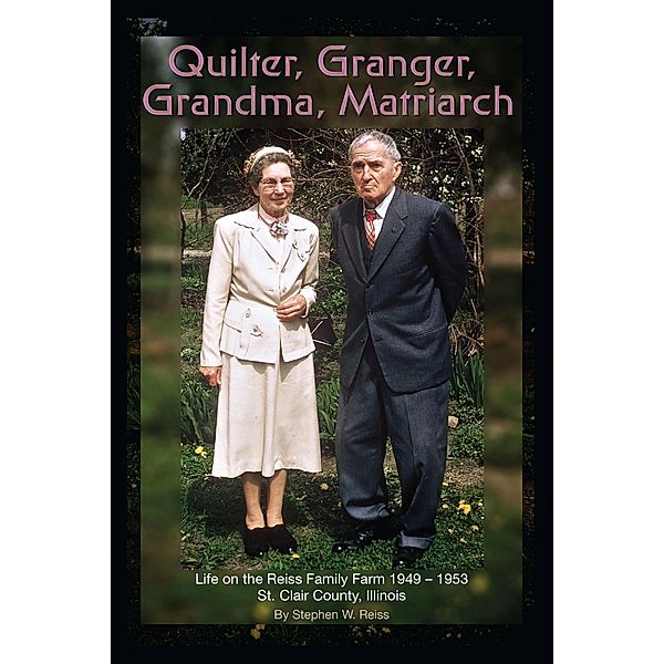 Quilter, Granger, Grandma, Matriarch, Stephen W. Reiss