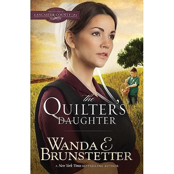Quilter's Daughter, Wanda E. Brunstetter
