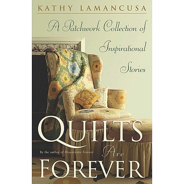 Quilts Are Forever, Kathy Lamancusa