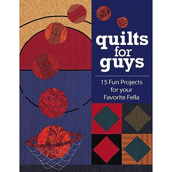 Quilts for Guys, Cyndy Rymer