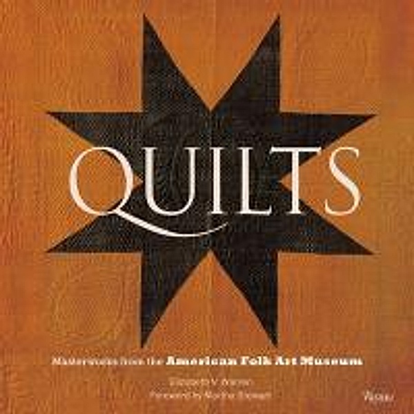 Quilts: Masterworks from the American Folk Art Museum, Elizabeth Warren