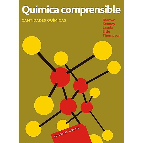 Química comprensible. Cantidades químicas, M. E. Kenney, J. D. Lassila, R. L. Litle, W. E. Thompson, Gordon M. Barrow