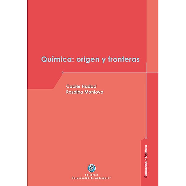 Química: origen y fronteras, Cacier Hadad, Rosalba Montoya