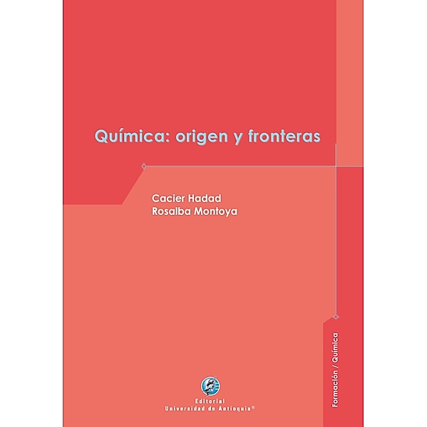Química: origen y fronteras, Cacier Hadad, Rosalba Montoya
