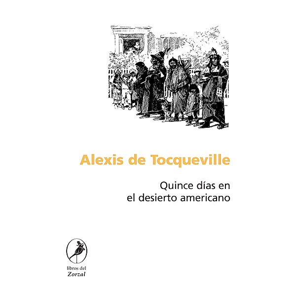 Quince días en el desierto americano, Alexis de Tocqueville